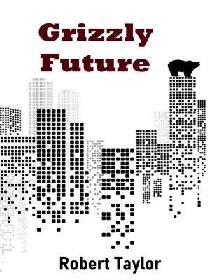 cover image of Grizzly Future